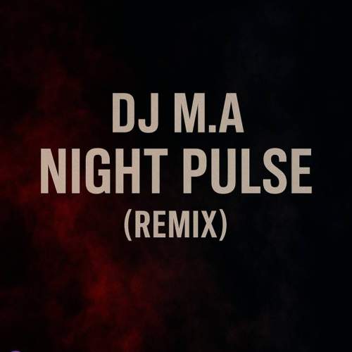 آهنگ Dj M.A ریمیکس نایت پلاس